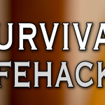4 Amazing Survival Hacks to Add to Your Collection!